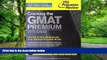 Price Cracking the GMAT Premium Edition with 6 Computer-Adaptive Practice Tests, 2015 (Graduate
