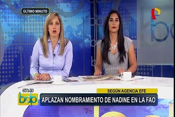 FAO aplazó asunción de funciones de Nadine Heredia