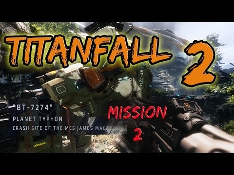 Lets Play Titanfall 2 BT7274 - Mission 2 - Xbox One