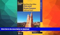 READ BOOK  Best Easy Day Hikes Zion and Bryce Canyon National Parks (Best Easy Day Hikes Series)