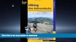 READ THE NEW BOOK Hiking the Adirondacks: A Guide To 42 Of The Best Hiking Adventures In New York