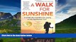 READ THE NEW BOOK A Walk for Sunshine: A 2,160 Mile Expedition for Charity on the Appalachian
