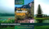 READ THE NEW BOOK The Best Boulder Hikes (Colorado Mountain Club Pack Guides) Boulder Group TRIAL