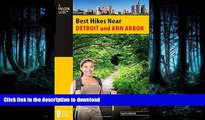 FAVORIT BOOK Best Hikes Near Detroit and Ann Arbor (Best Hikes Near Series) READ EBOOK