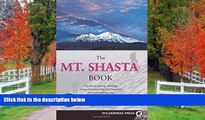 FAVORIT BOOK Mt. Shasta Book: Guide to Hiking, Climbing, Skiing   Exploring the Mtn   Surrounding