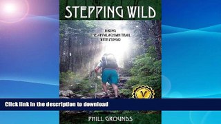 READ  Stepping Wild: Hiking the Appalachian Trail with Mingo FULL ONLINE