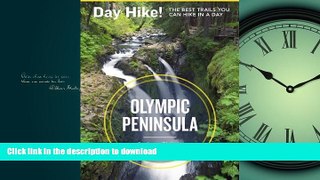 FAVORIT BOOK Day Hike! Olympic Peninsula, 3rd Edition: The Best Trails You Can Hike in a Day READ