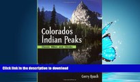READ THE NEW BOOK Colorado s Indian Peaks: Classic Hikes and Climbs (Classic Hikes   Climbs S)