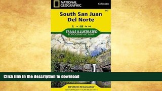 READ BOOK  South San Juan, Del Norte (National Geographic Trails Illustrated Map) FULL ONLINE
