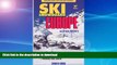 READ  Ski Snowboard Europe: Best Ski Vacations at Over 75 European Ski Resorts, 14th Edition