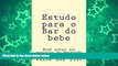 Pre Order Estudo para o Bar do bebe  (e borrow allowed): (e borrow allowed) (Portuguese Edition)