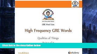 Pre Order High Frequency GRE Words: Qualities of Things - Part 1 of 3 (GRE Word Lists Book 4)