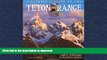 READ PDF A Climber s Guide to the Teton Range Third Edition(Climber s Guide to the Teton Range)