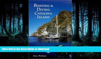 READ PDF Boating and Diving Catalina Island READ NOW PDF ONLINE