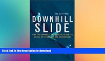 FAVORITE BOOK  Downhill Slide: Why the Corporate Ski Industry Is Bad for Skiing, Ski Towns, and