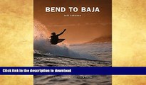 READ  Bend to Baja: A Biofuel Powered Surfing and Climbing Road Trip FULL ONLINE