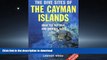 READ THE NEW BOOK The Dive Sites of the Cayman Islands, Second Edition: Over 270 Top Dive and