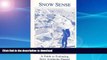EBOOK ONLINE  Snow Sense: A Guide to Evaluating Snow Avalanche Hazard  GET PDF