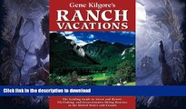 READ  Gene Kilgore s Ranch Vacations: The Leading Guide to Guest and Resort, Fly-Fishing and