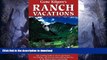 READ  Gene Kilgore s Ranch Vacations: The Leading Guide to Guest and Resort, Fly-Fishing and