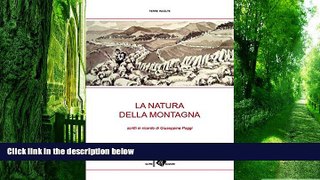 Price La natura della montagna: Scritti in ricordo di Giuseppina Poggi: 1 (Terre incolte) (Italian