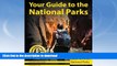 READ BOOK  Your Guide to the National Parks: The Complete Guide to all 58 National Parks FULL