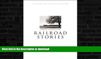 GET PDF  Great American Railroad Stories: 75 Years of Trains magazine  PDF ONLINE