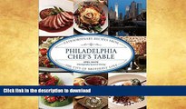 FAVORITE BOOK  Philadelphia Chef s Table: Extraordinary Recipes From The City Of Brotherly Love