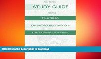 READ THE NEW BOOK Study Guide for the Florida Law Enforcement Officer s Certification Examination
