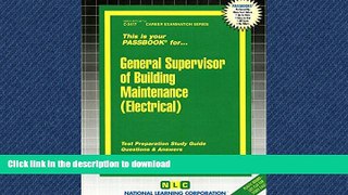 READ ONLINE General Supervisor of Building Maintenance (Electrical)(Passbooks) (Career Examination
