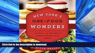 READ THE NEW BOOK New York s One-Food Wonders: A Guide to the Big Apple s Unique Single-Food Spots