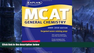 Pre Order Kaplan MCAT General Chemistry 2009-2010 (Kaplan Mcat General Chemistry Review) Kaplan