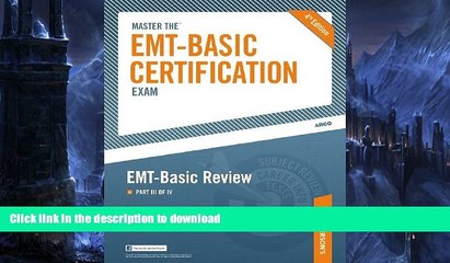 下载视频: READ PDF Master the EMT-Basic Certification Exam: EMT_Basic Review: Part III of IV READ NOW PDF