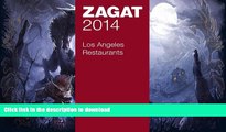 READ  2014 Los Angeles Restaurants (Zagat Survey Los Angeles/Southern California Restaurants)