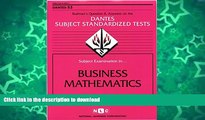 READ PDF DSST Business Mathematics (Passbooks) (DANTES SUBJECT STANDARDIZED TESTS (DANTES)) READ