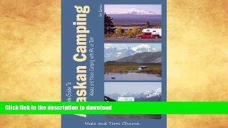 READ BOOK  Traveler s Guide to Alaskan Camping: Alaska and Yukon Camping With RV or Tent