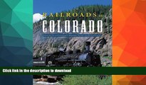 READ  Railroads of Colorado: Your Guide to Colorado s Historic Trains and Railway Sites  BOOK