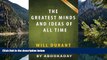 Buy aBookaDay The Greatest Minds and Ideas of All Time by Will Durant | Summary   Analysis: The