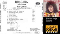 Dragana Mirkovic i Juzni Vetar - Sladjano moje, sladjano (Audio 1988)