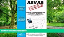 Pre Order ASVAB Test Strategy: Winning Multiple Choice Strategies for the ASVAB Test Complete