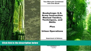 Pre Order Boobytraps U.S. Army Instruction Manual Tactics, Techniques, and Skills Plus Urban