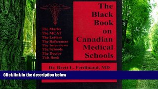 Best Price The Black Book on Canadian Medical Schools Dr. Brett L. Ferdinand  MD PDF