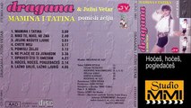 Dragana Mirkovic i Juzni Vetar - Hoces, hoces, pogledaces (Audio 1990)