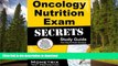 PDF ONLINE Oncology Nutrition Exam Secrets Study Guide: Oncology Nutrition Test Review for the