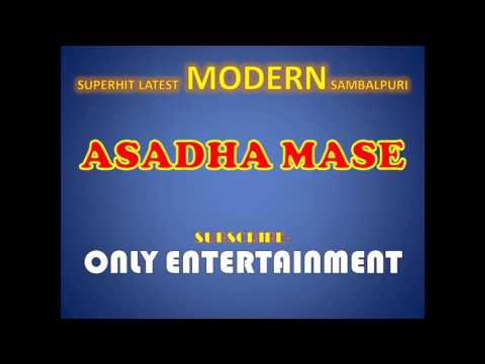 ASADHA MASE | NEW SAMBALPURI | SUPERHIT SAMBALPURI | ONLY ENTERTAINMENT