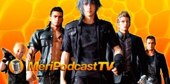 MeriPodcast 10x12: Final Fantasy XV