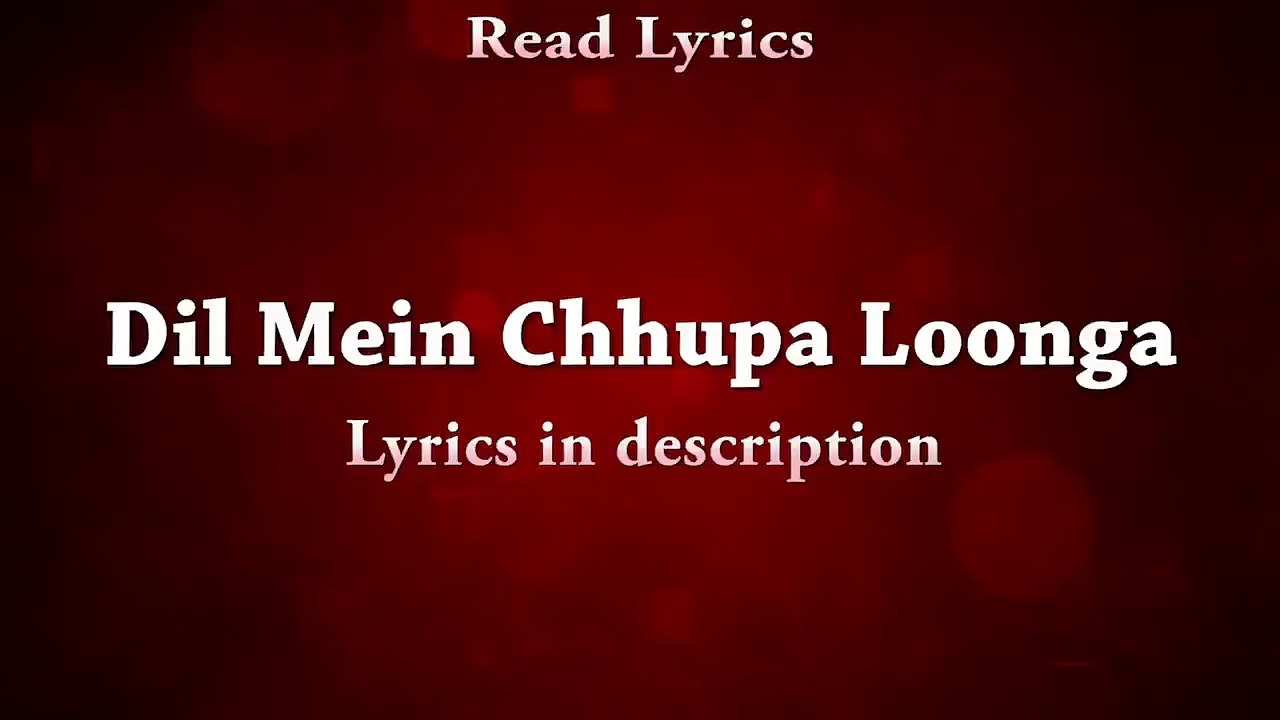 Dil Mein Chhupa Loonga (Wajah Tum Ho) Full Song With Lyrics - Armaan Malik, Meet Bros & Tulsi Kumar