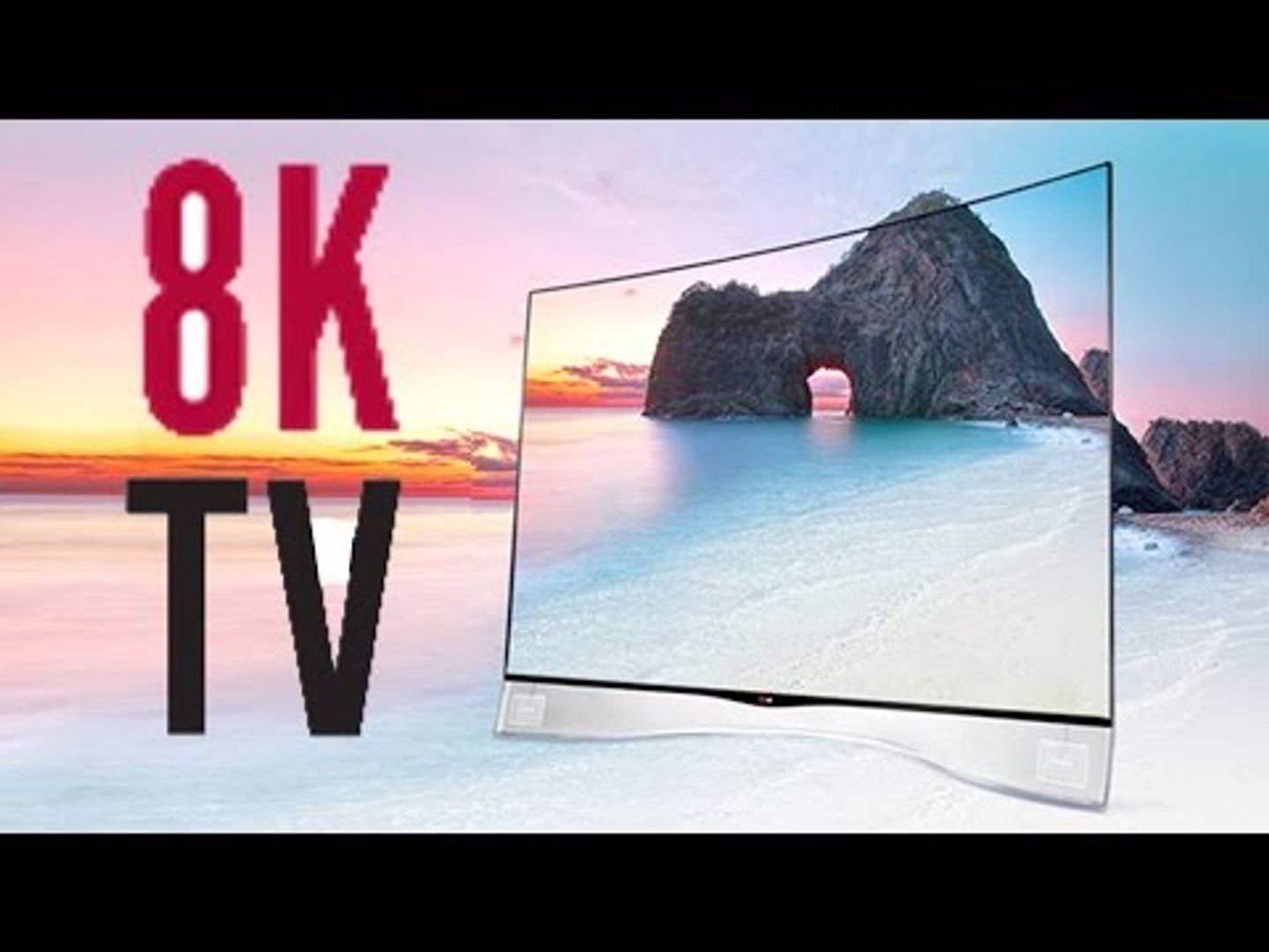 LG's 8K TV:  My Thoughts & Opinions