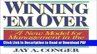 Read Winning  em Over: A New Model for Management in the Age of Persuasion Free Books