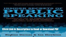 Read Insider Secrets of Public Speaking: answers to the 50 biggest questions on how to deliver